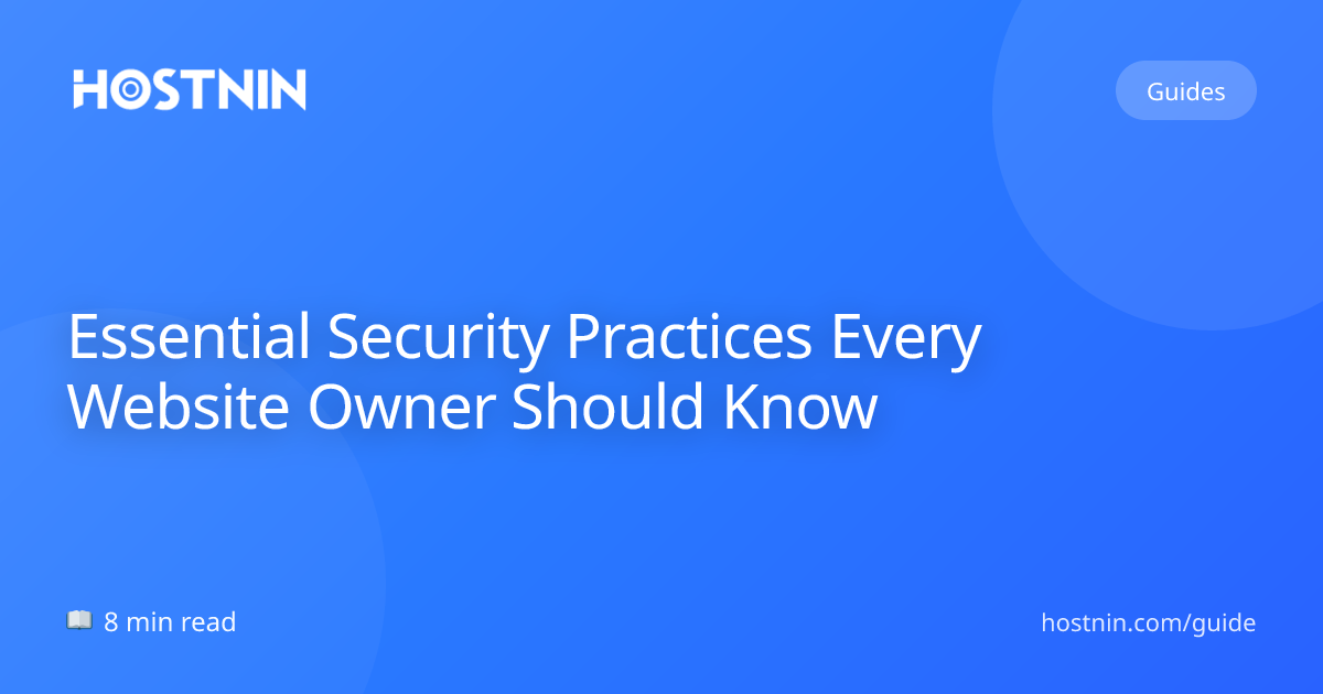 Essential Security Practices Every Website Owner Should Know
